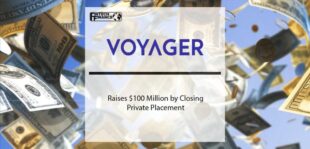 Voyager Digital Raises $100 Million by Closing Private Placement | Fintech Finance