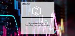 Zenotta Launches the First Peer-to-Peer Electronic Trade System 1 | Fintech Finance