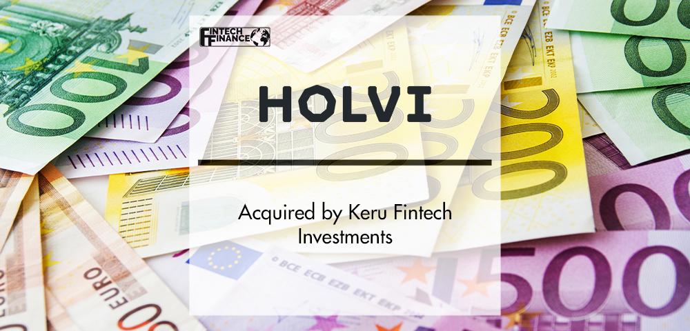 Holvi Acquired by Keru Fintech Investments | Fintech Finance