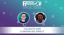 FF Virtual Arena: Validate and Currencies Direct | Fintech Finance