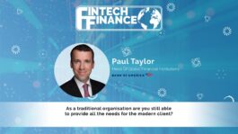 Paul Taylor, Bank of America - As a traditional organisation are you still able to provide all the needs for the modern client? | Fintech Finance