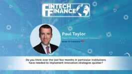 Paul Taylor, Bank of America - Over the last few months, have institutions have implemented innovation strategies quicker? | Fintech Finance