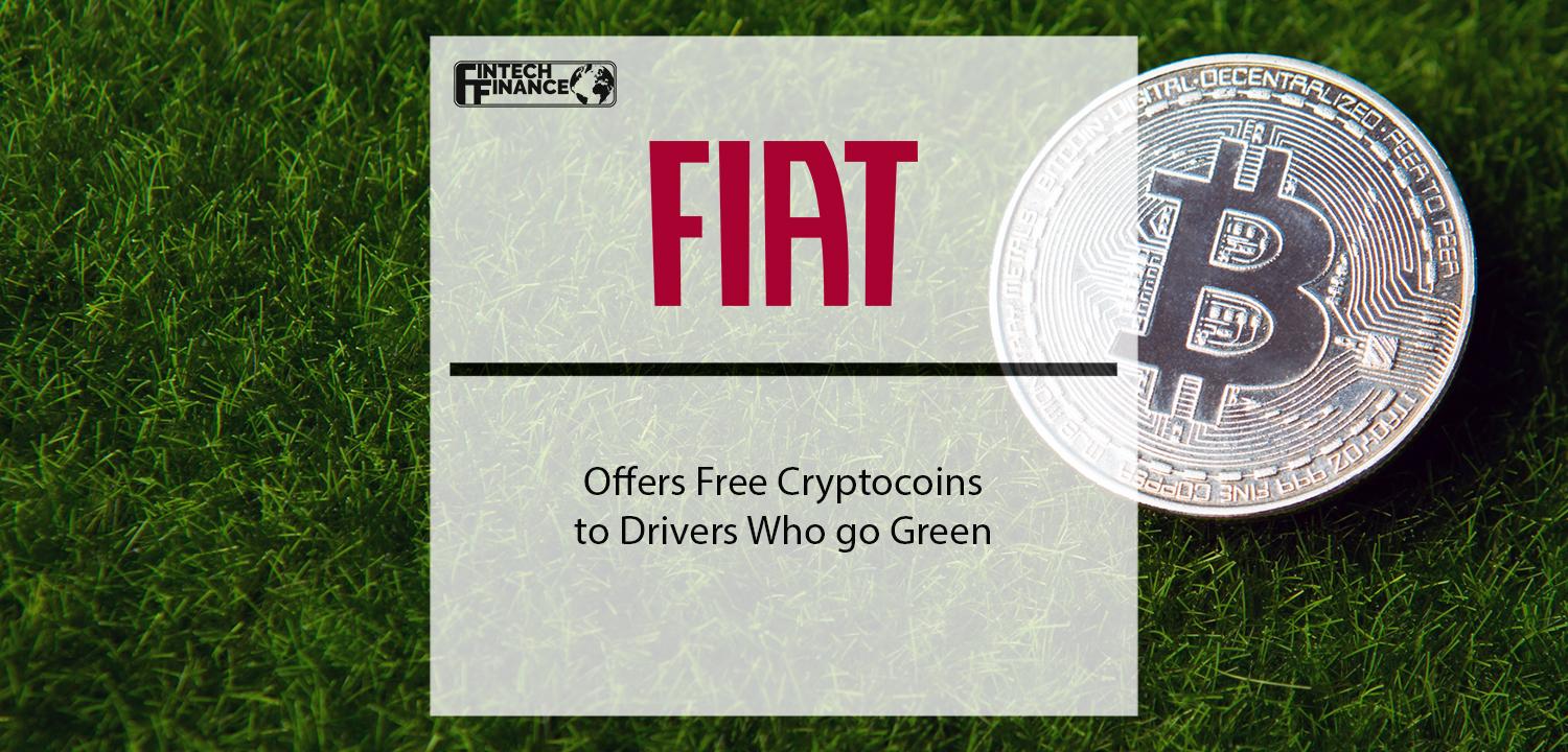 Fiat Offers Free Cryptocoins to Drivers Who go Green | Fintech Finance