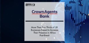 More Than Two Thirds of UK Businesses Expect to Increase Their Presence in Africa Post-Brexit