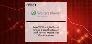 Wolters Kluwer ELM Solutions LegalVIEW Insights Report Reveals Biggest Shakeup in Legal Services Market since Great Recession