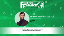 Morten Sønderskov, Lunar - Will subscriptions rise and become the predominant payment method? | Fintech Finance