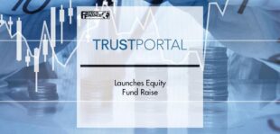 TrustPortal Launches Equity Fund Raise