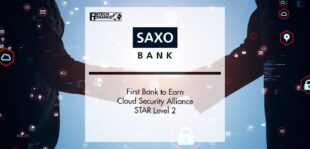 Saxo Bank First to Earn Cloud Security Alliance STAR Level 2 | FinTech Finance