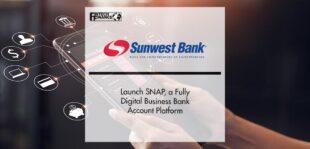 Sunwest Bank Launch SNAP, a Fully Digital Business Bank Account Platform | FinTech Finance