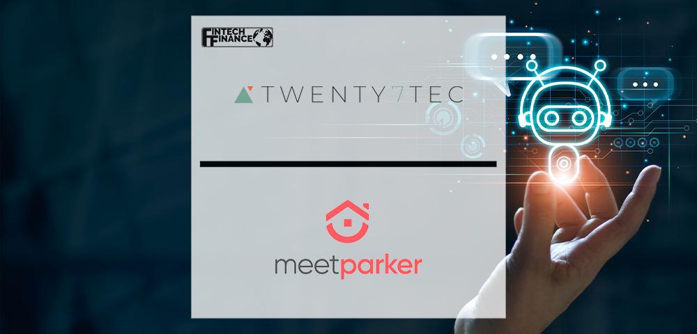 Twenty7Tec Forms Strategic Partnership with AI Virtual Assistant Meet Parker | Fintech Finance