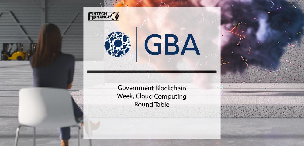 Government Blockchain Week, Cloud Computing Round Table | Fintech Finance