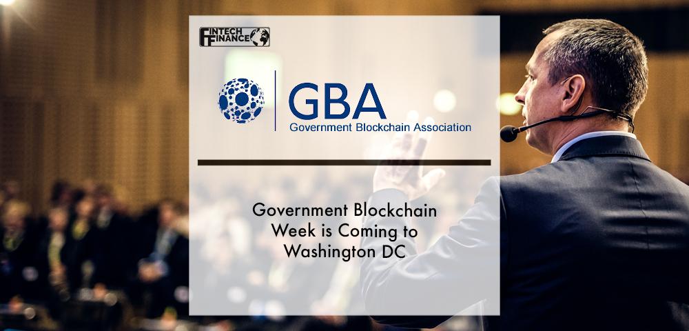 Government Blockchain Week is Coming to Washington DC | Fintech Finance
