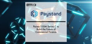 Paystand Raises $50M Series C to Build the Future of Commercial Finance | Fintech Finance