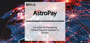AstroPay launches its pioneering global payment solution in Europe | Fintech Finance