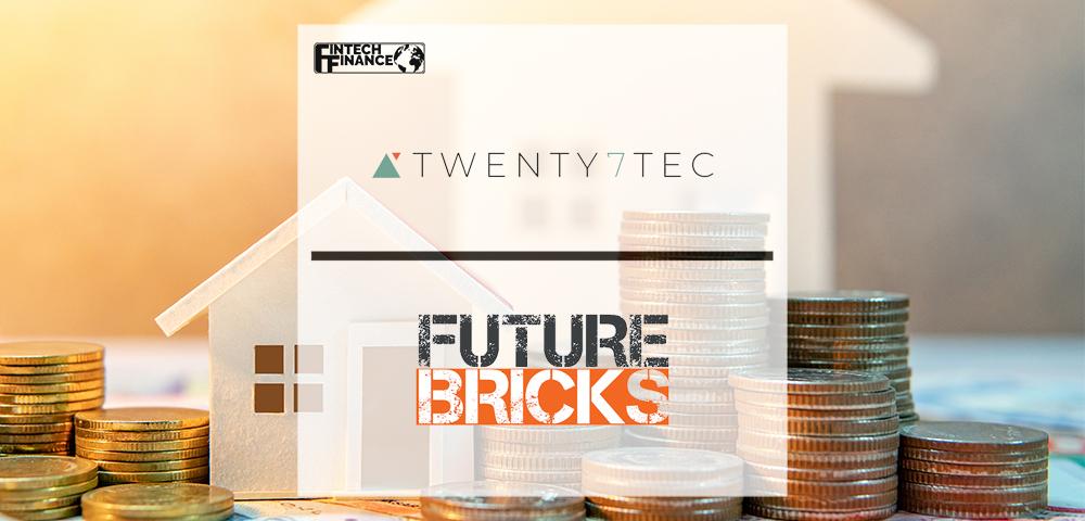 Twenty7Tec and FutureBricks Introduce Updated Lending Criteria | Fintech Finance