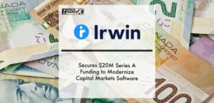 Irwin Secures $20M Series A Funding to Modernize Capital Markets Software | Fintech Finance