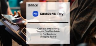 Cash-less Britain Moves Towards Card-less Britain in Post-Pandemic Shopping Revival | Fintech Finance