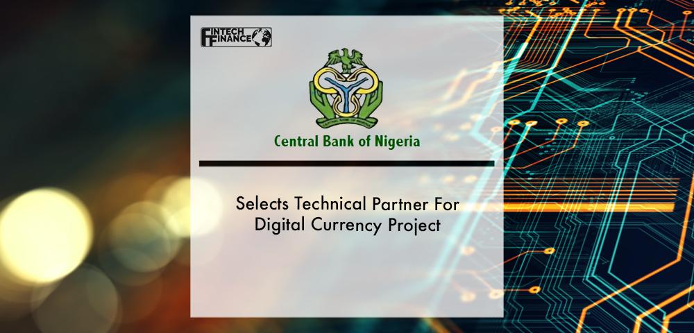 CBN Selects Technical Partner For Digital Currency Project | Fintech Finance