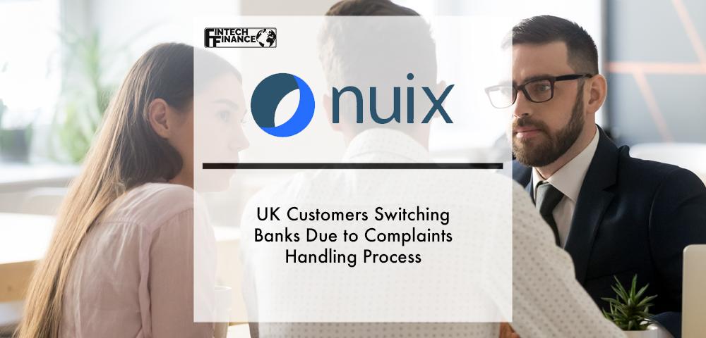 UK customers switching banks due to complaints handling process | Fintech Finance