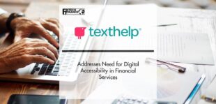 Texthelp Addresses Need for Digital Accessibility in Financial Services | Fintech Finance