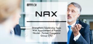 NAX STRENGTHENS LEADERSHIP TEAM WITH APPOINTMENT OF PATRICK NICOLET - FORMER CAPGEMINI GROUP CTO | Fintech Finance