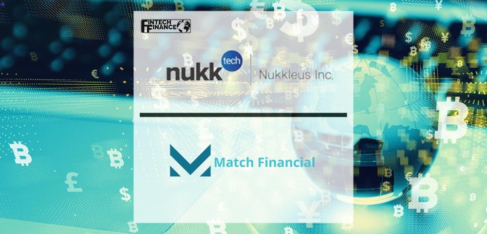 Nukkleus Inc. Continues Expansion into the Crypto Markets with the Acquisition of Match Financial Ltd. | Fintech Finance