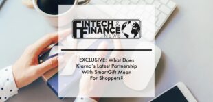 EXCLUSIVE: What Does Klarna’s Latest Partnership With SmartGift Mean For Shoppers? | Fintech Finance