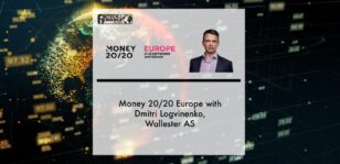 Money 20/20 Europe with Dmitri Logvinenko, Wallester AS | Fintech Finance