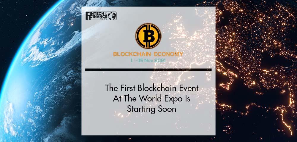 The First Blockchain Event At The World Exo Starting Soon | Fintech Finance