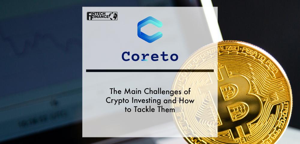 The main challenges of crypto investing and how to tackle them | Fintech Finance