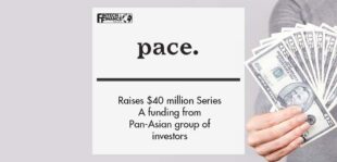 Pace raises $40 million Series A funding from Pan-Asian group of investors | Fintech Finance
