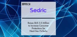 Sedric Raises $US 3.5 Million to Increase Consumer Protections | Fintech Finance