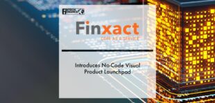 Finxact Introduces No-Code Visual Product Launchpad | Fintech Finance