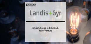 Landis+Gyr Divests Stake in Intellihub Joint Venture | Fintech Finance