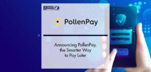 Announcing PollenPay, the Smarter Way to Pay Later | Fintech Finance