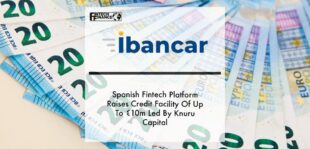 Spanish Fintech Platform Ibancar Raises Credit Facility Of Up To €10m Led By Knuru Capital | Fintech Finance