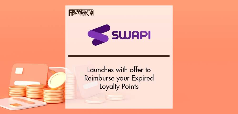 E-wallet 'Swapi' launches with offer to reimburse your expired loyalty points | Fintech Finance