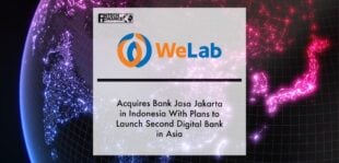 WeLab acquires Bank Jasa Jakarta in Indonesia with plans to launch second digital bank in Asia | Fintech Finance