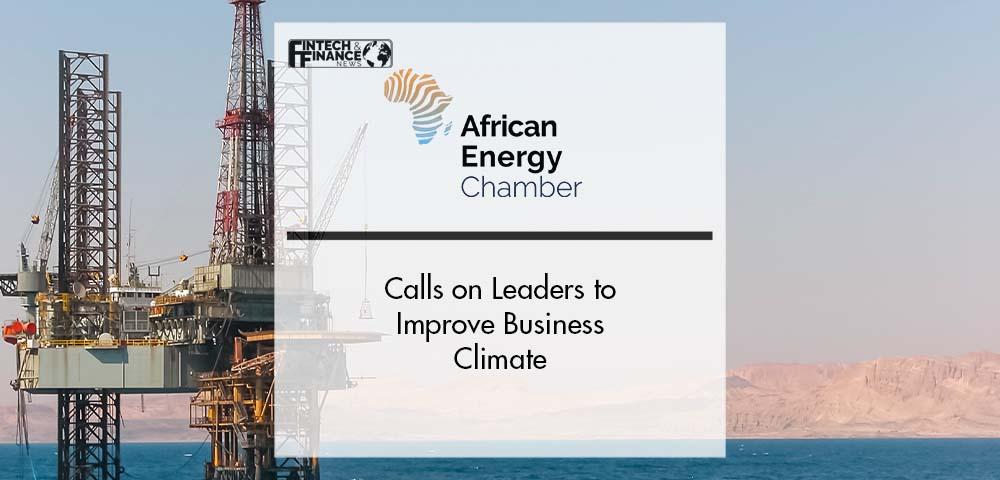 African Energy Chamber Calls on Leaders to Improve Business Climate | Fintech Finance