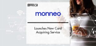 Monneo Launches New Card Acquiring Service | Fintech Finance