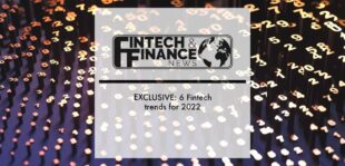 EXCLUSIVE: 6 Fintech trends for 2022 | Fintech Finance