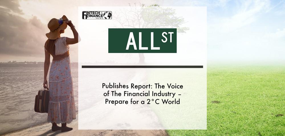 All Street Research publishes report- The Voice of the Financial Industry – Prepare for a 2°C World | Fintech Finance