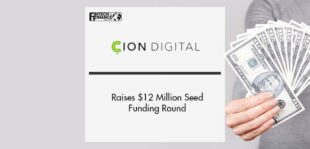 Cion Digital Raises $12 Million Seed Funding Round | Fintech Finance