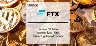 FTX launches $2 billion Ventures fund, hires former Lightspeed Partner | Fintech Finance