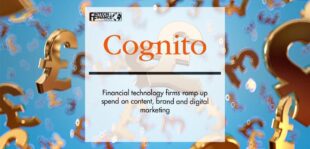 Cognito survey - Financial technology firms ramp up spend on content, brand and digital marketing | Fintech Finance