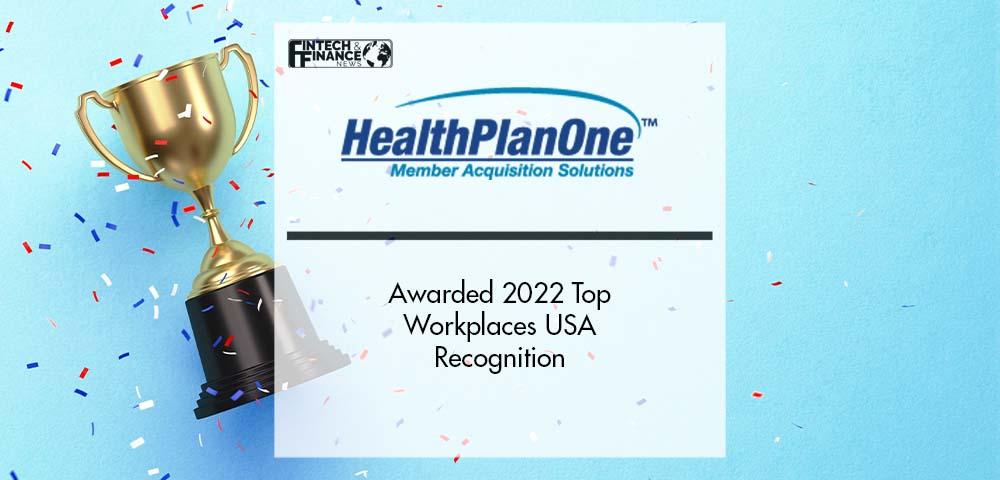 HealthPlanOne Awarded 2022 Top Workplaces USA Recognition | Fintech Finance