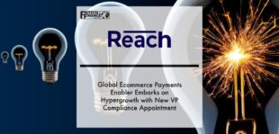 Global Ecommerce Payments Enabler, Reach, Embarks on Hypergrowth with New VP Compliance Appointment | Fintech Finance