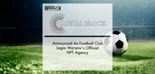 Capital Block Announced As Football Club Legia Warsaw’s Official NFT Agency | Fintech Finance