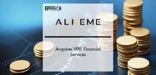 ALKEME Acquires VPIS Financial Services | Fintech Finance