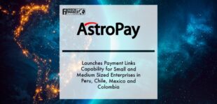 AstroPay launches Payment Links capability for small and medium sized enterprises in Peru, Chile, Mexico and Colombia | Fintech Finance